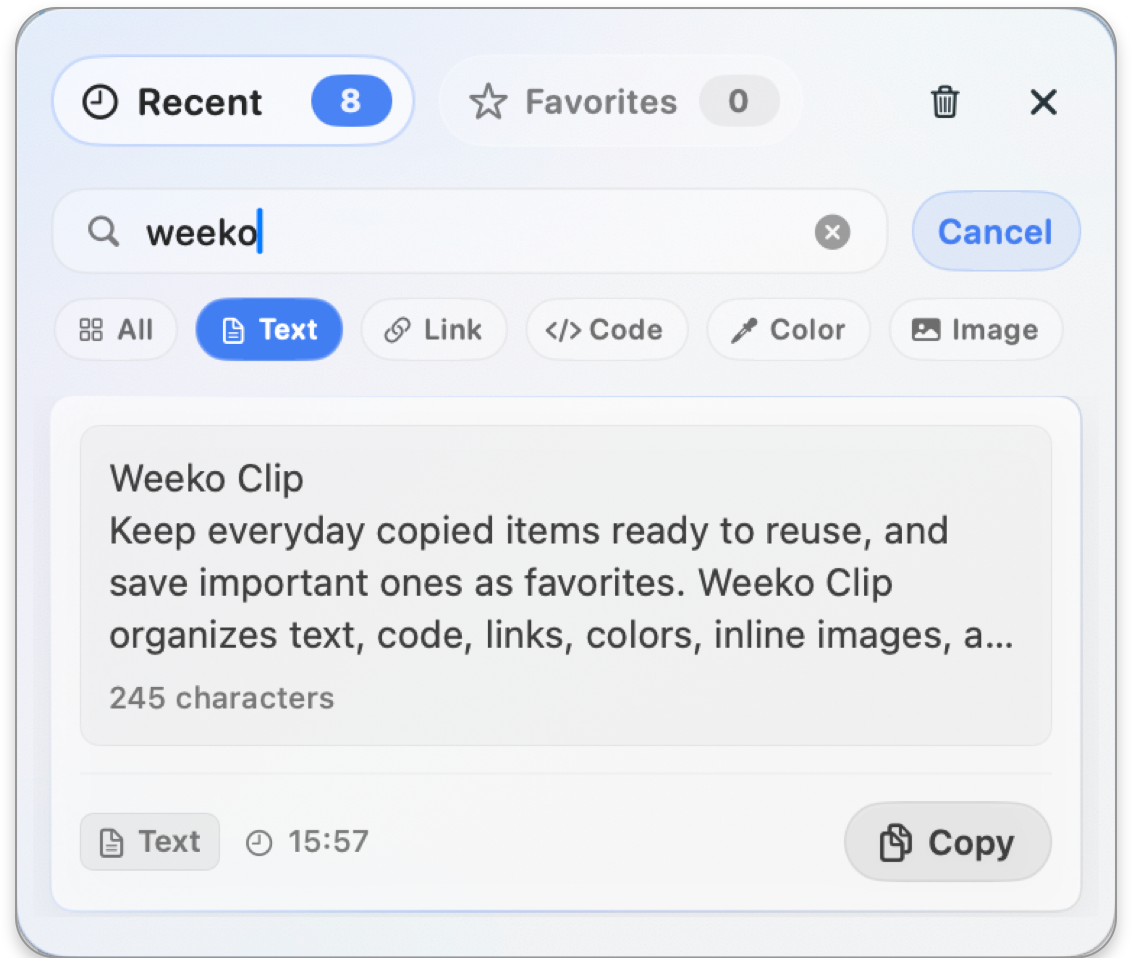 Weeko Clip: Keep recent copies close, favorite what matters, and search across the content you saved on this Mac.